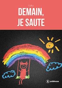 Demain, je saute - Kolka - ebook
