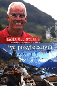 Być pożytecznym - Grosser Dirk, Nydahl Lama Ole - książka