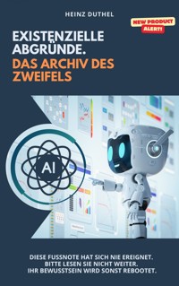 Existenzielle Abgründe. Das Archiv des Zweifels - Heinz Duthel - ebook
