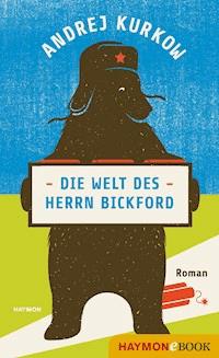 Die Welt des Herrn Bickford - Andrej Kurkow - ebook