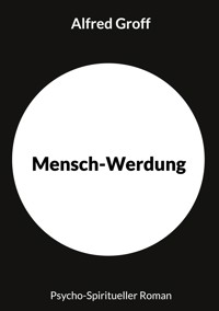 Mensch-Werdung - Alfred Groff - ebook
