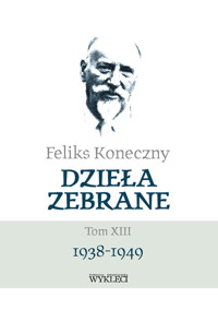 Feliks Koneczny Dzieła zebrane Tom XIII - Feliks Koneczny - książka