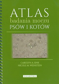Atlas badania moczu psów i kotów - Sink Carolyn A., Weinstein Nicole M. - książka