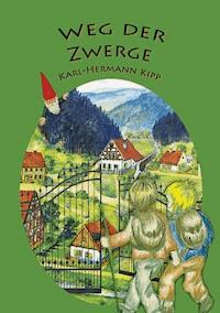Weg der Zwerge - Karl-Hermann Kipp - ebook