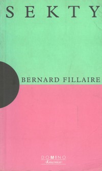 Sekty. - Bernard Fillaire - ebook