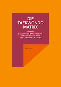 Die Taekwondo Matrix - J-G MATUSZEK - ebook