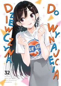 Dziewczyna do wynajęcia. Tom 32 - Reiji Miyajima - książka