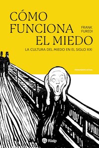 Cómo funciona el miedo - Furedi Frank - ebook