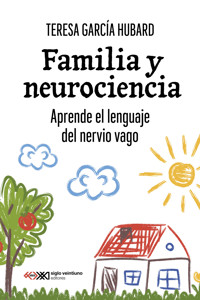 Familia y neurociencia - Teresa García Hubard - ebook