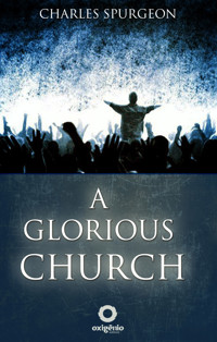 A glorious church - Spurgeon Charles - ebook