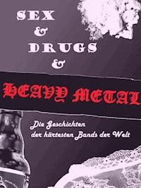 Die Geschichten der härtesten Bands der Welt - Adam Welling - ebook