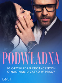 Podwładna: 10 opowiadań erotycznych o naginaniu zasad w pracy - Chanterelle Black - ebook