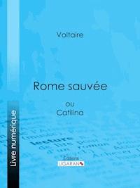 Rome sauvée - Ligaran - ebook