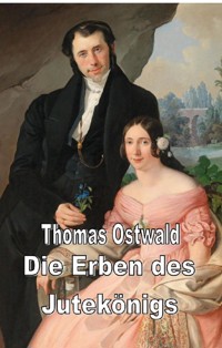 Die Erben des Jutekönigs - Thomas Ostwald - ebook