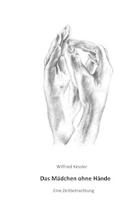 Das Mädchen ohne Hände - Wilfried Kessler - ebook