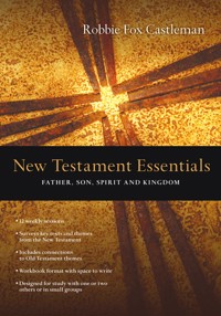 New Testament Essentials - Robbie F. Castleman - ebook