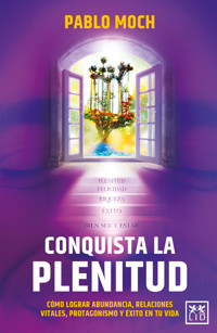 Conquista la plenitud - Pablo Moch - ebook