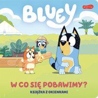 Bluey. W co się pobawimy? Książka z okienkami - zbiorowa praca - książka