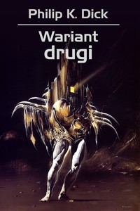Wariant drugi - Philip K. Dick - ebook + książka