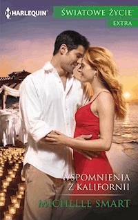 Wspomnienia z Kalifornii [Światowe Życie] - Michelle Smart - ebook