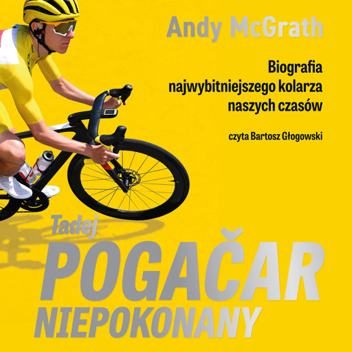 Okładka książki Tadej Pogačar. Niepokonany