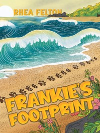 Frankie's Footprint - Rhea Felton - ebook