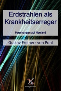 Erdstrahlen als Krankheitserreger - Gustav Freiherr von Pohl - ebook