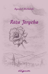 Róża Jerycha - Michalski Ryszard - książka
