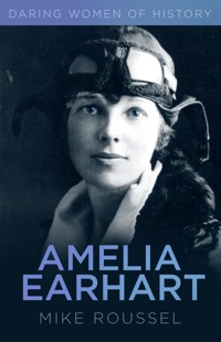 Amelia Earhart - Mike Roussel - ebook