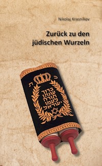 Zurück zu den jüdischen Wurzeln - Nikolaj Krasnikov - ebook