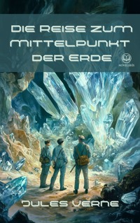 Jules Verne: Die Reise zum Mittelpunkt der Erde - Jules Verne - ebook