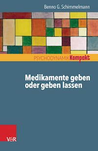 Medikamente geben oder geben lassen - Benno G. Schimmelmann - ebook
