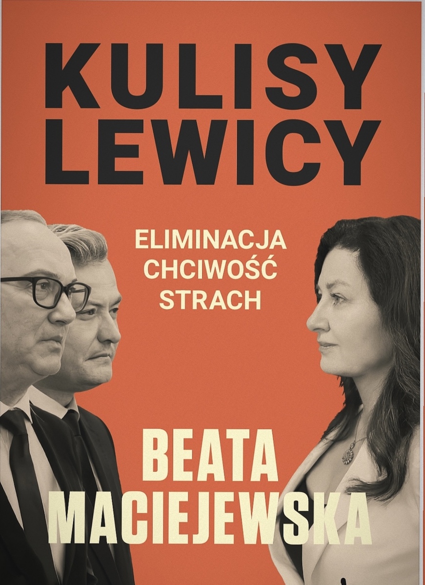 Kulisy Lewicy. Eliminacja. Chciwość. Strach. - Beata Maciejewska - książka