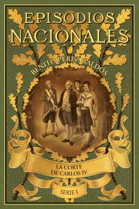 La corte de Carlos IV - Benito Pérez Galdós - ebook