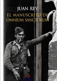 El manuscrito de Omnium Sanctorum - Juan Rey - ebook