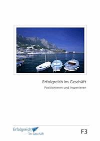 Modul F3: Positionieren und Inszenieren - Martina Caspary - ebook