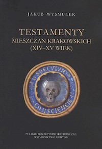 Testamenty mieszczan krakowskich - Wysmułek Jakub - książka