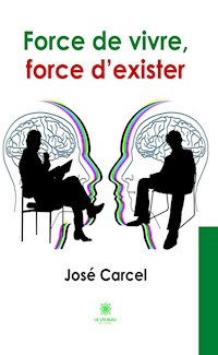 Force de vivre, force d’exister - José Carcel - ebook