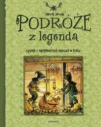Podróże z legendą - Mariola Jarocka - książka