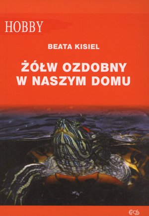 Żółw ozdobny w naszym domu - Beata Kisiel - książka