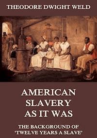 American Slavery As It Was - Theodore Dwight Weld - ebook