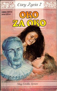 Córy życia. Oko za oko - May Grethe Lerum - ebook