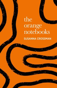 The Orange Notebooks - Susanna Crossman - ebook