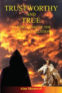 Trustworthy and True - Alan Shemwell - ebook