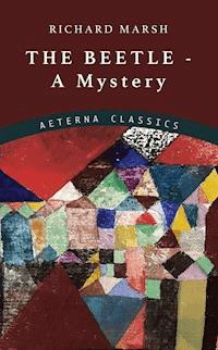 The Beetle - A Mystery - Richard Marsh - ebook