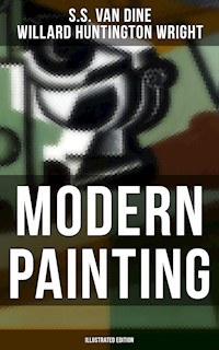 Modern Painting (Illustrated Edition) - S. S. Van Dine - ebook