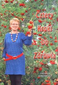 Cztery kroki do zdrowia - Korżawska Stefania - ebook + książka