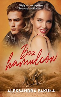 Bez hamulców - Pakuła Aleksandra - ebook + audiobook + książka