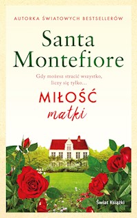 Miłość matki - Santa Sebag-Montefiore - ebook + książka