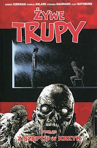 Żywe trupy Tom 23 Z szeptu w krzyk - Robert Kirkman - książka